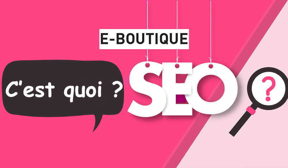 sdva-Comprendre ce qu’est le référencement pour une boutique en ligne